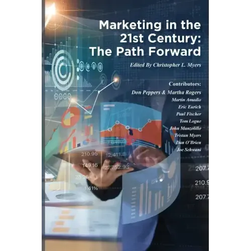 Marketing in the 21st Century: The Path Forward