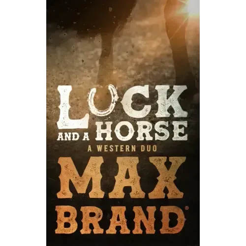 Luck and a Horse: A Western Duo