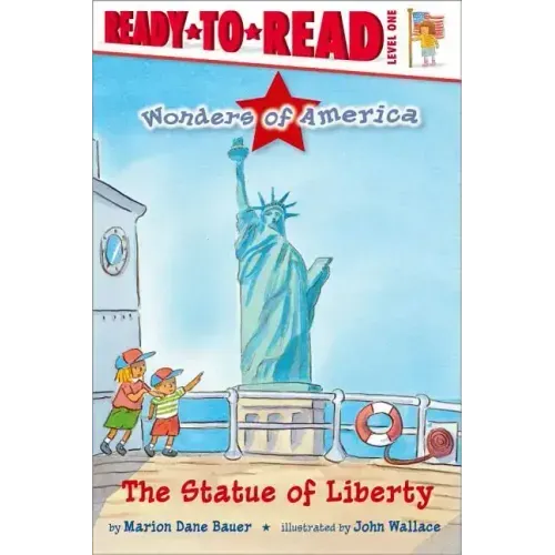The Statue of Liberty: Ready-To-Read Level 1