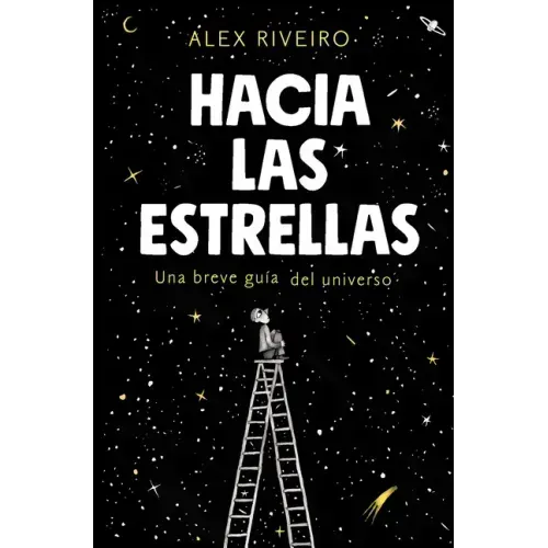 Hacia Las Estrellas / Towards the Stars