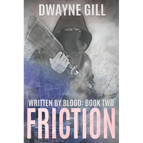 Friction: Written By Blood: Book Two