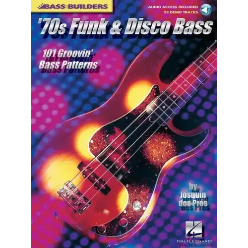 '70s Funk & Disco Bass: 101 Groovin' Bass Patterns [With CD with 99 Full-Demo Tracks]