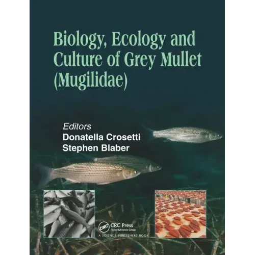 Biology, Ecology and Culture of Grey Mullets (Mugilidae)