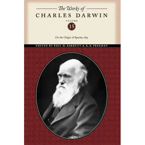 The Works of Charles Darwin, Volume 15: On the Origin of Species, 1859