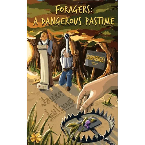 Foragers: A Dangerous Pastime