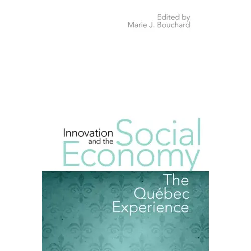 Innovation and the Social Economy: The Quebec Experience
