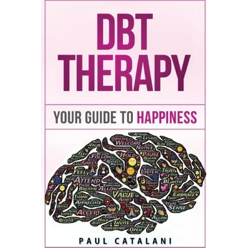 DBT Therapy: Your Guide to Happiness