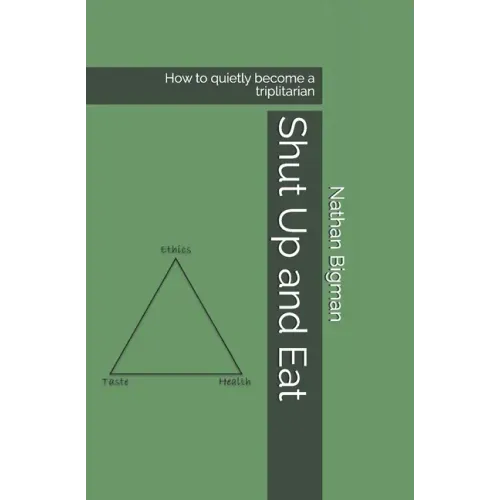 Shut Up and Eat: How to quietly become a triplitarian
