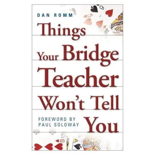 Things Your Bridge Teacher Won't Tell You
