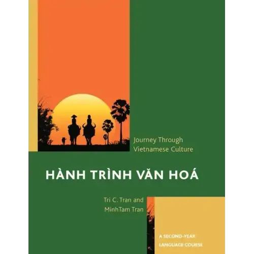 Hành Trình Van Hoá: A Journey Through Vietnamese Culture: A Second-Year Language Course