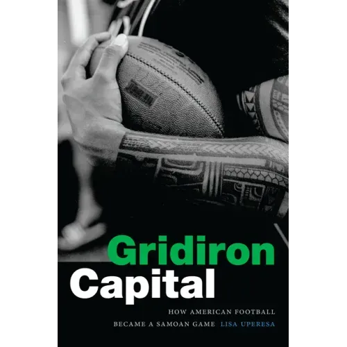 Gridiron Capital: How American Football Became a Samoan Game