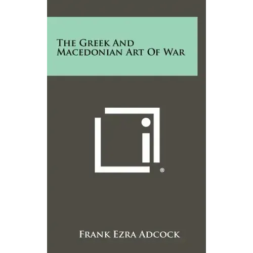 The Greek And Macedonian Art Of War