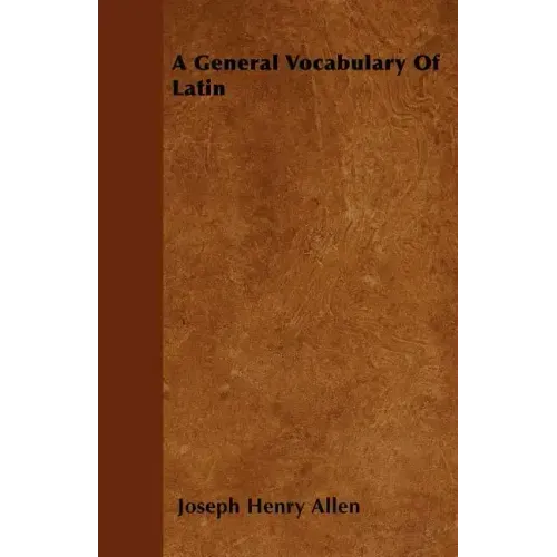 A General Vocabulary Of Latin
