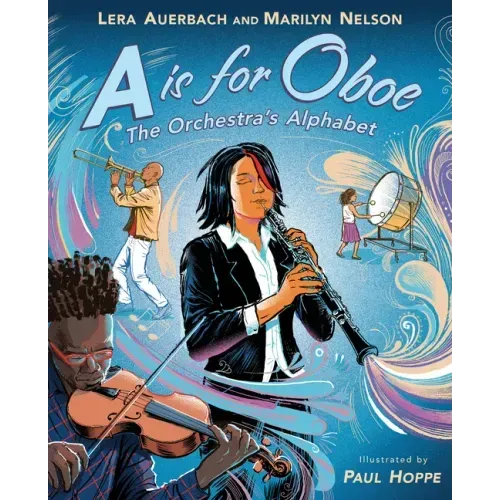 A is for Oboe: The Orchestra's Alphabet