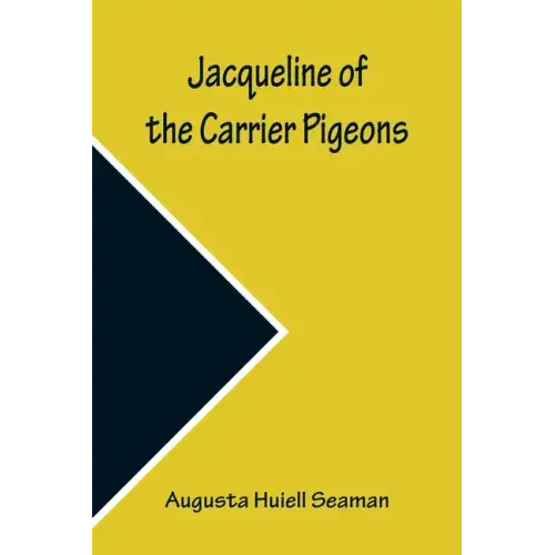 Jacqueline of the Carrier Pigeons