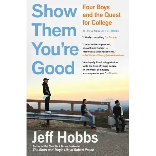 Show Them You're Good: Four Boys and the Quest for College