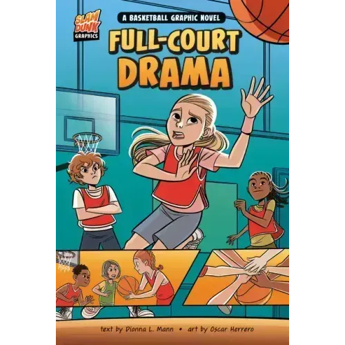 Full-Court Drama: A Basketball Graphic Novel