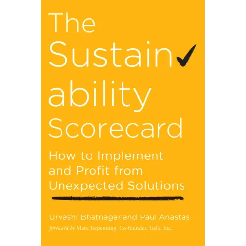 The Sustainability Scorecard: How to Implement and Profit from Unexpected Solutions