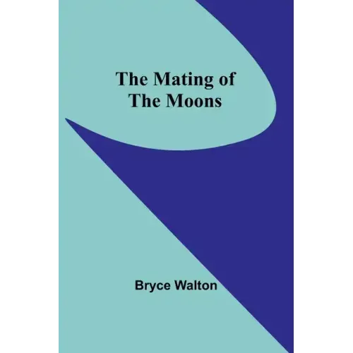 The Mating of the Moons