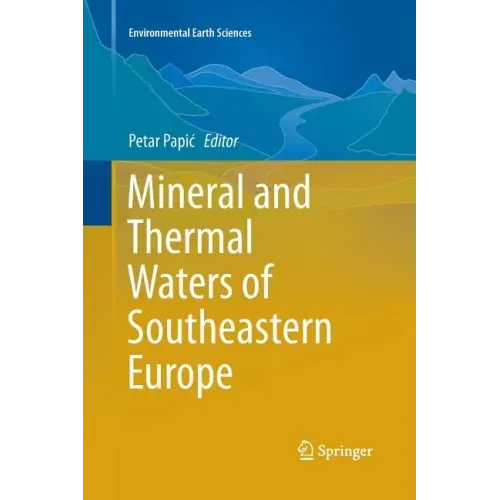 Mineral and Thermal Waters of Southeastern Europe