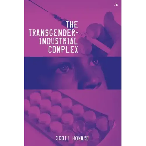 The Transgender-Industrial Complex