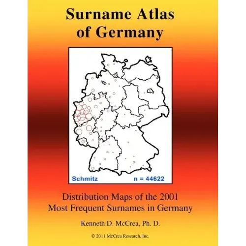 Surname Atlas of Germany: Distribution Maps of the 2001 Most Frequent Surnames in Germany