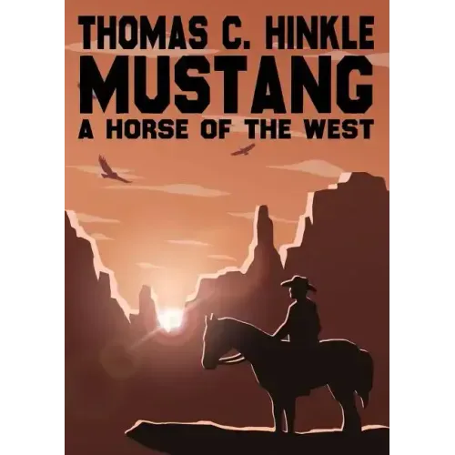 Mustang: A Horse of the West
