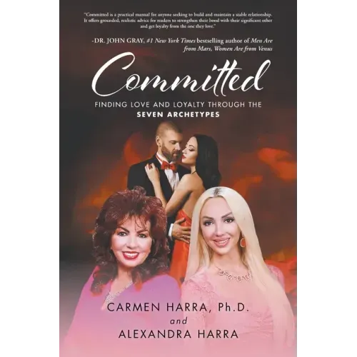 Committed: Finding Love and Loyalty Through the Seven Archetypes