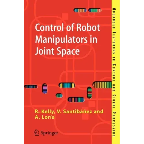 Control of Robot Manipulators in Joint Space
