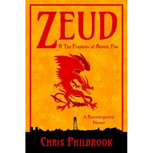 Zeud & the Prophets of Atomic Fire: A Reemergence Novel