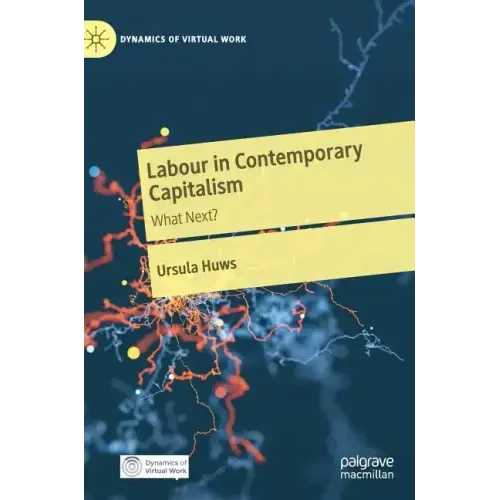 Labour in Contemporary Capitalism: What Next?