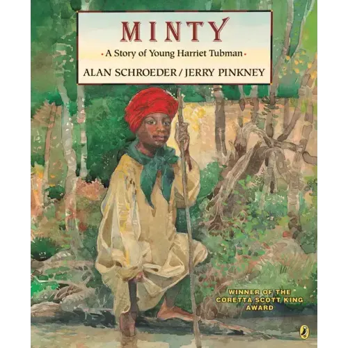 Minty: A Story of Young Harriet Tubman