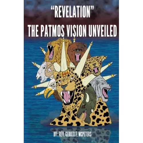 "Revelation" The Patmos Vision Unveiled: New Edition