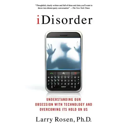 Idisorder: Understanding Our Obsession with Technology and Overcoming Its Hold on Us