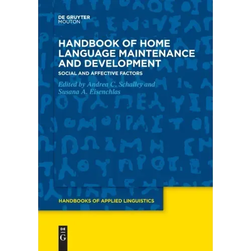Handbook of Home Language Maintenance and Development: Social and Affective Factors
