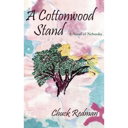 A Cottonwood Stand: A Novel of Nebraska