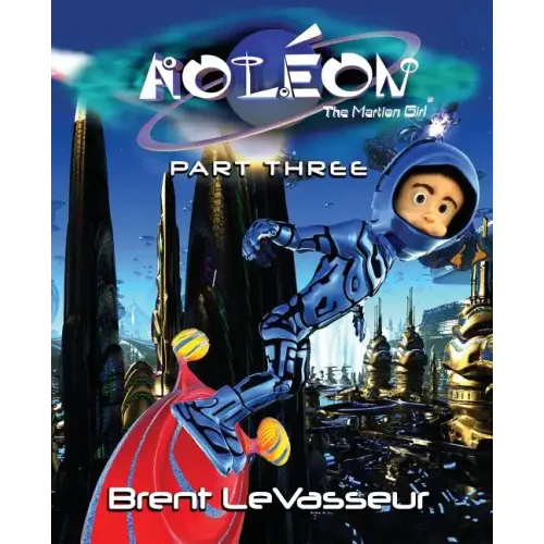 Aoleon The Martian Girl: Science Fiction Saga - Part 3 The Hollow Moon