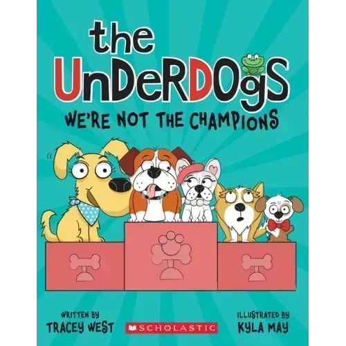 The Underdogs: We're Not the Champions (the Underdogs #2)