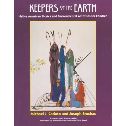 Keepers of the Earth: Native American Stories and Environmental Activities for Children