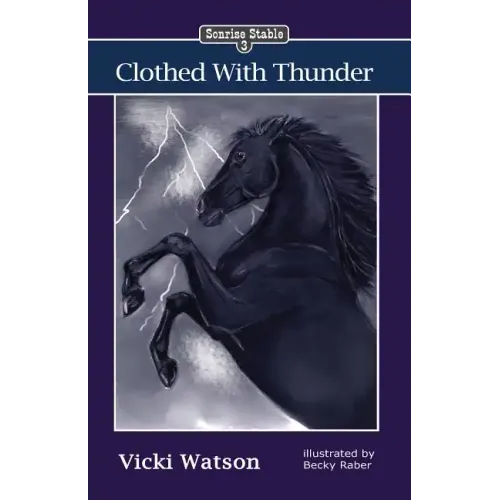 Sonrise Stable: Clothed With Thunder