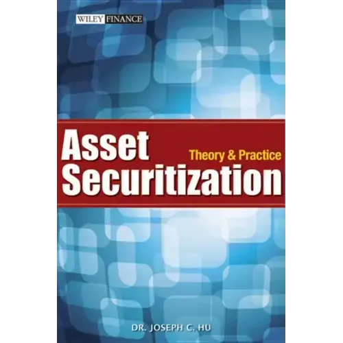 Asset Securitization: Theory and Practice