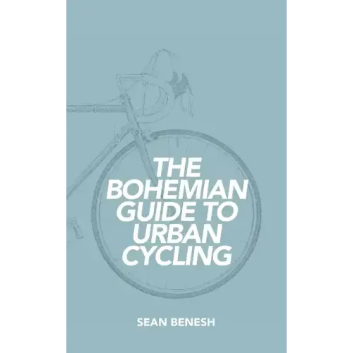 The Bohemian Guide to Urban Cycling