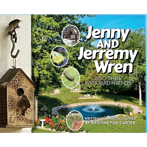Jenny and Jerremy Wren and Their Backyard Friends