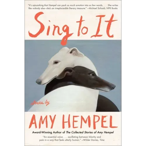 Sing to It: Stories