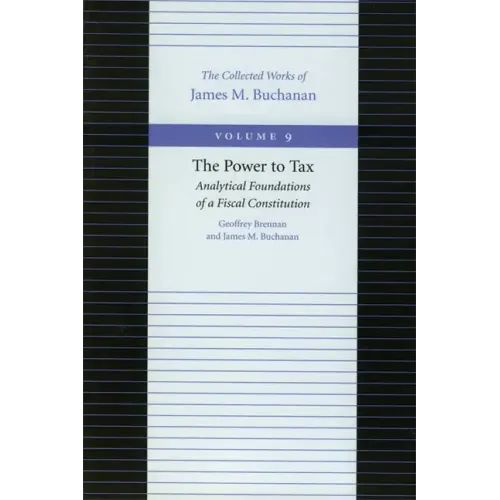 The Power to Tax: Analytical Foundations of Fiscal Constitution