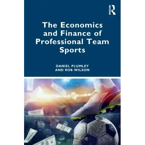 The Economics and Finance of Professional Team Sports