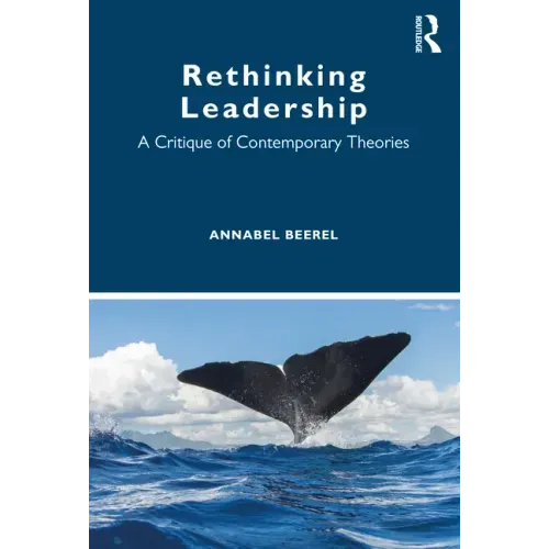 Rethinking Leadership: A Critique of Contemporary Theories
