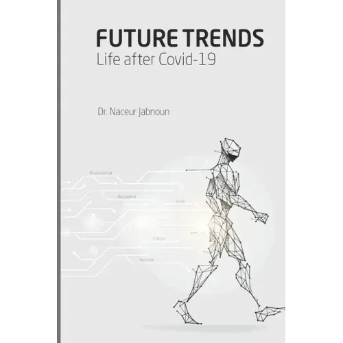 Future Trends: Life after Covid-19