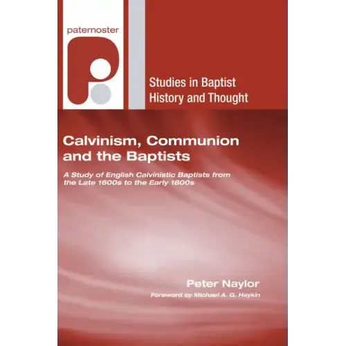 Calvinism, Communion and the Baptists