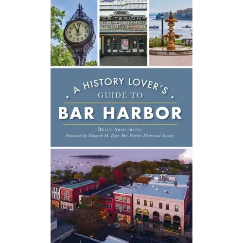 History Lover's Guide to Bar Harbor